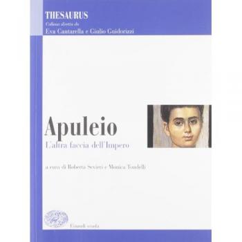 Thesaurus. Apuleio, Petronio. L'altra faccia dell'impero.