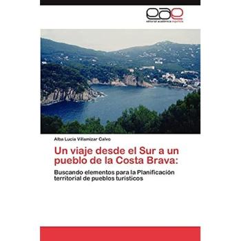 Villamizar Calvo, Alba Lucía: Un viaje desde el Sur a un pueblo de la Costa Brava: