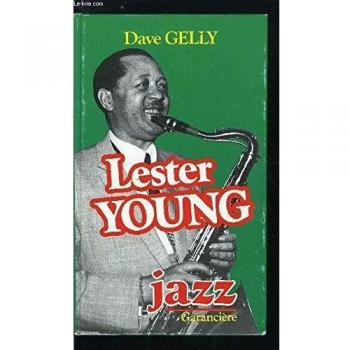 Dave Gelly Lester Young