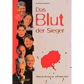 Das Blut der Sieger: Warum ist man so, wie man isst?