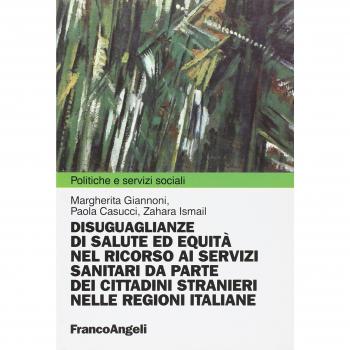 Disuguaglianze di salute ed equità nel ricorso ai servizi sanitari da parte dei cittadini stranieri nelle regioni italiane