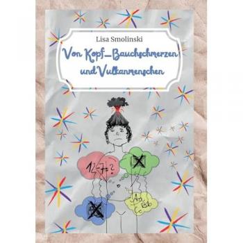 Von Kopf-Bauchschmerzen und Vulkanmenschen