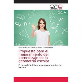 Propuesta para el mejoramiento del aprendizaje de la geometría escolar: El caso de Voldi en las aulas primarias de México