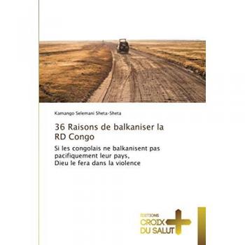 36 Raisons de balkaniser la RD Congo