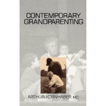 Kornhaber, Arthur: Contemporary Grandparenting