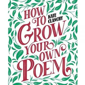 How To Grow Your Own Poem