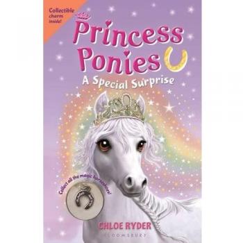 Princess Ponies 7 : A Special Surprise, by Chloe Ryder