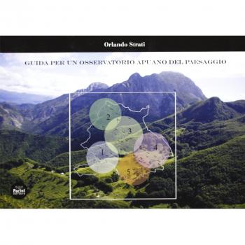 Guida per un osservatorio apuano del paesaggio