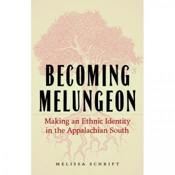 University of Nebraska Press Becoming Melungeon: Making an Ethnic Identity in the Appalachian South
