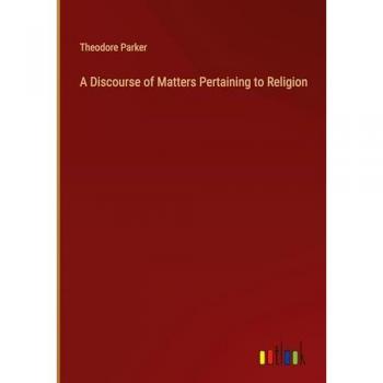 A Discourse of Matters Pertaining to Religion