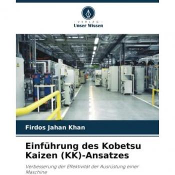 Einführung des Kobetsu Kaizen (KK)-Ansatzes: Verbesserung der Effektivität der Ausrüstung einer Maschine
