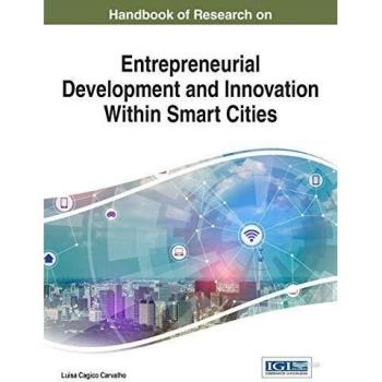 Handbook of Research on Entrepreneurial Development and Innovation Within Smart Cities