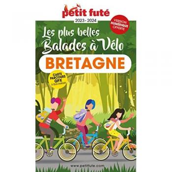 Les plus belles balades à vélo : Bretagne : 2023-2024