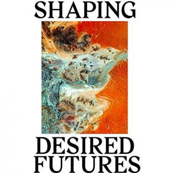 Shaping desired futures
