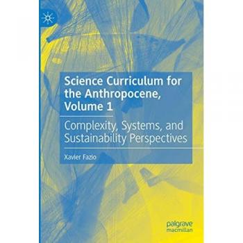 Science Curriculum for the Anthropocene: Complexity, Systems, and Sustainability Perspectives