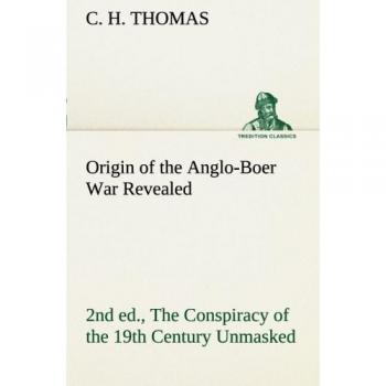Origin of the Anglo-Boer War Revealed