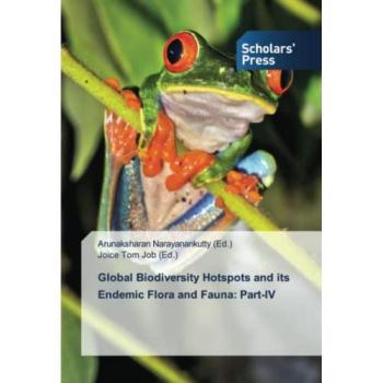 Global Biodiversity Hotspots and its Endemic Flora and Fauna: Part-IV