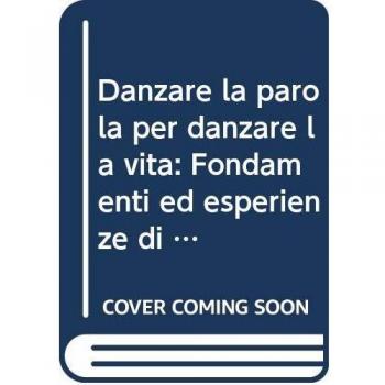 Dania, Marco: Danzare la parola per danzare la vita