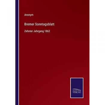 Bremer Sonntagsblatt: Zehnter Jahrgang 1862