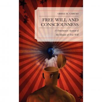 Free Will and Consciousness