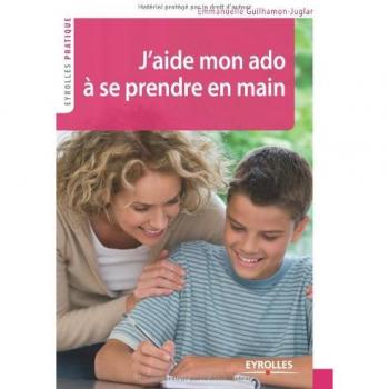 J'aide mon ado à se prendre en main