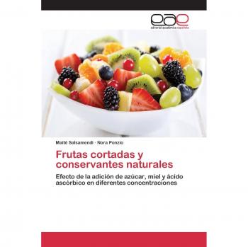 Salsamendi, Maité: Frutas cortadas y conservantes naturales