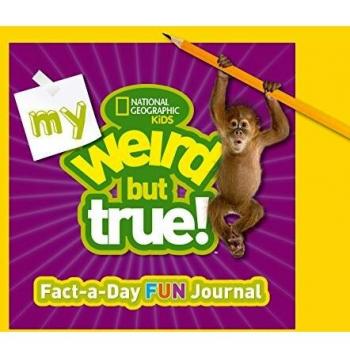 My Weird But True Fact-a-Day Fun Journal