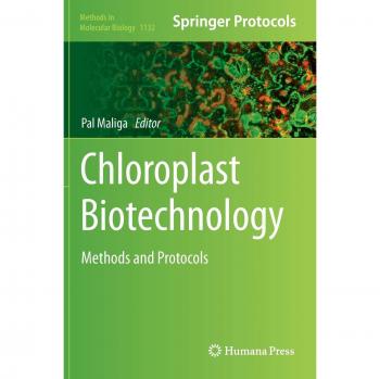Chloroplast Biotechnology: Methods and Protocols (Methods in Molecular Biology)