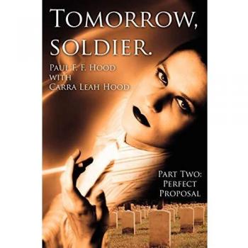 Tomorrow, soldier.: Part Two: Perfect Proposal