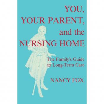 You, Your Parent, and the Nursing Home