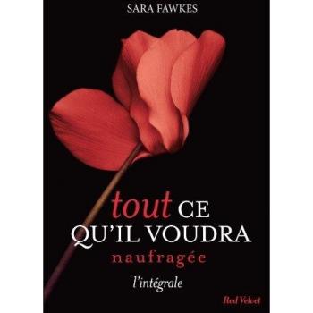 Tout ce qu'il voudra, L'intégrale : Naufragée