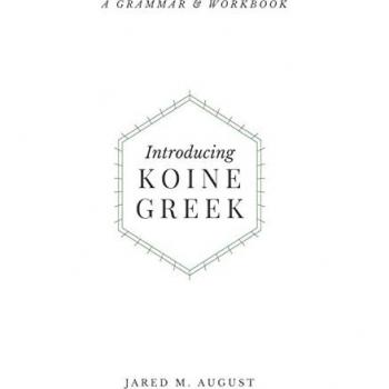 August, Jared M: Introducing Koine Greek