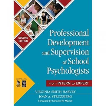 Professional Development and Supervision of School Psychologists: From Intern to Expert