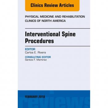Vitalsource Technologies, Inc. Interventional Spine Procedures, An Issue of Physical Medicine and Rehabilitation Clinics of North America
