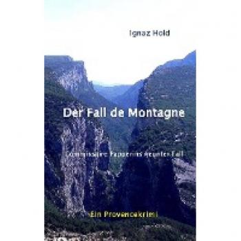 Ignaz Hold Der Fall De Montagne: Commissaire Papperins Neunter Fall