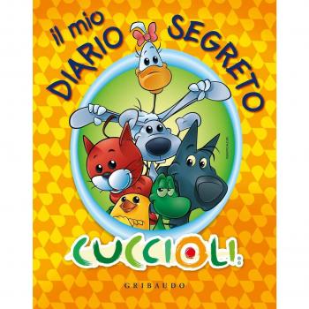 Il mio diario segreto. Cuccioli. Con gadget