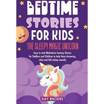BEDTIME STORIES FOR KIDS: The Sleepy magic Unicorn Easy to read Meditative Fantasy Stories for Toddlers and Children to help them dreaming, relax and fall asleep soundly