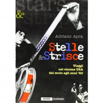 Stelle e strisce. Viaggi nel cinema Usa dal muto agli anni '60