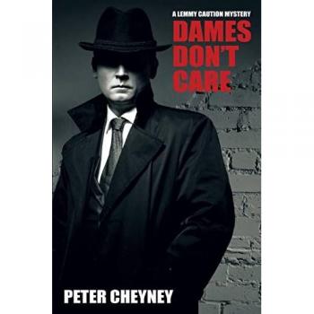 Cheyney, Peter: Dames Don't Care