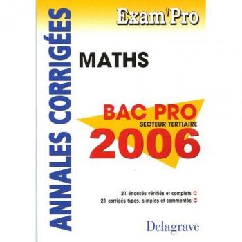 Mathématiques Bac Pro Secteur tertiaire 2006 : Annales corrigées