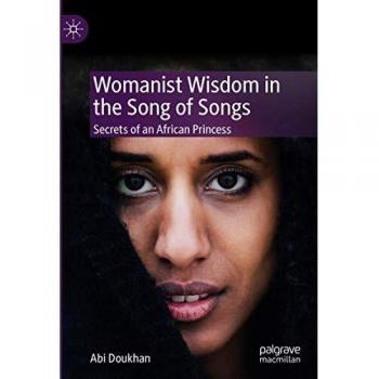 Womanist Wisdom in the Song of Songs: Secrets of an African Princess