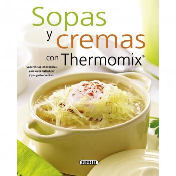 Proforma Sopas Y Cremas Con Thermomix (El Rincón Del Paladar)