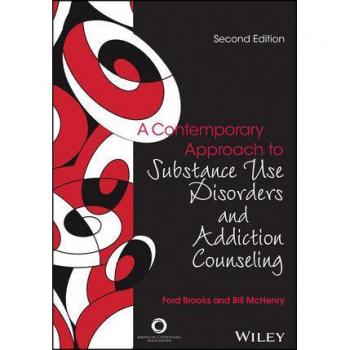 A Contemporary Approach to Substance Use Disorders and Addiction Counseling