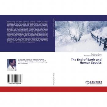 The End of Earth and Human Species
