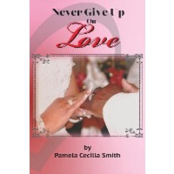 Never Give Up On Love
