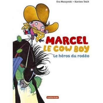 Marcel le cowboy, Tome 3 : Le héros du rodéo