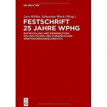 Festschrift 25 Jahre WpHG: Entwicklung und Perspektiven des deutschen und europäischen Wertpapierhandelsrecht