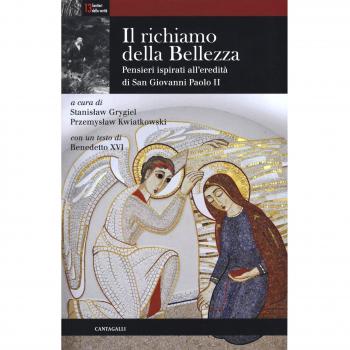 Il richiamo della bellezza. Pensieri ispirati all'eredità di san Giovanni Paolo II