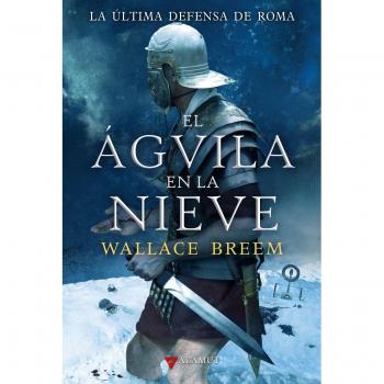 El águila en la nieve: 4 (Alamut Serie Histórica)
