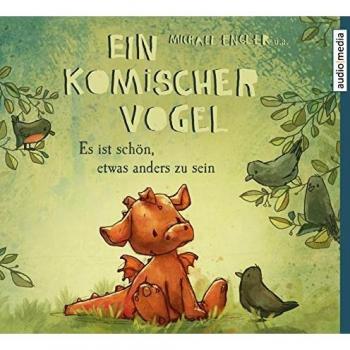 Michael Engler Ein Komischer Vogel: Es Ist Schön, Etwas Anders Zu Sein